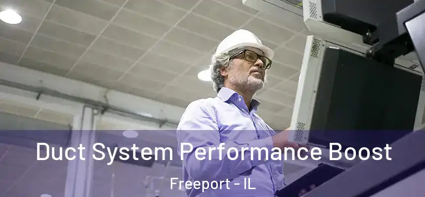 Duct System Performance Boost Freeport - IL