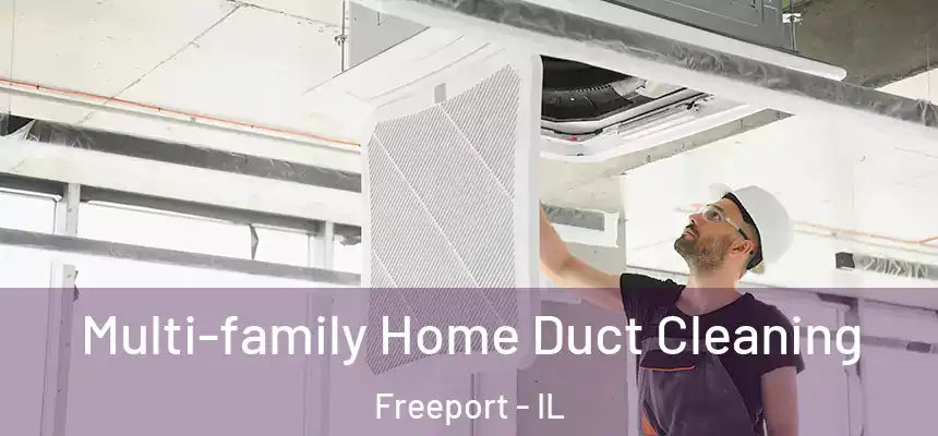 Multi-family Home Duct Cleaning Freeport - IL