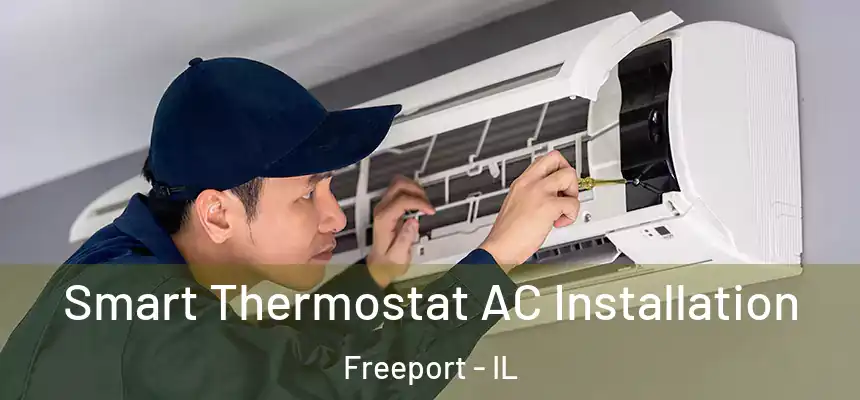 Smart Thermostat AC Installation Freeport - IL