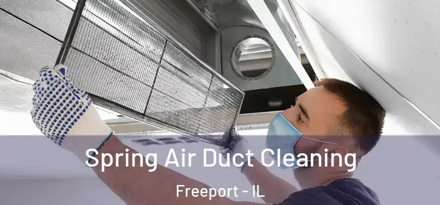  Spring Air Duct Cleaning Freeport - IL